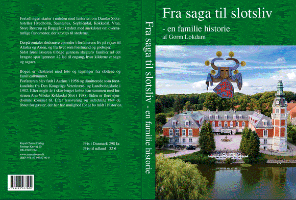 Bogtitel: Fra saga til slotsliv - en familie historie af Gorm Lokdam